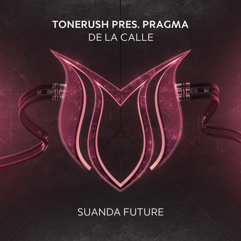 Tonerush pres. Pragma - De la Calle (Extended Mix)