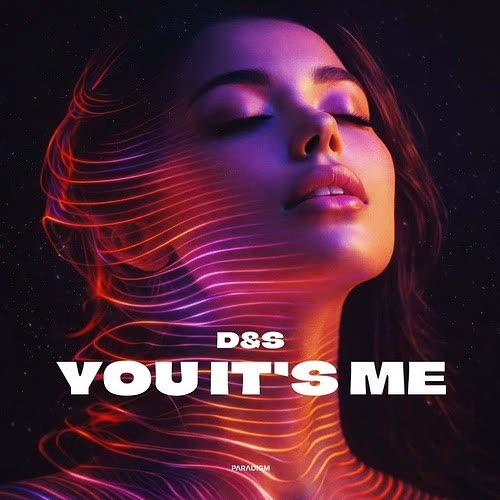 D&S - You It's Me